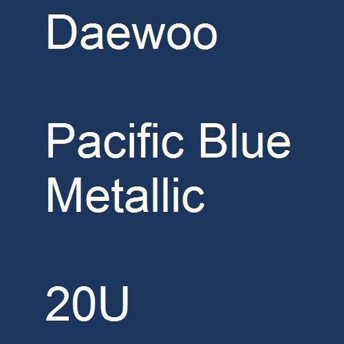 Daewoo, Pacific Blue Metallic, 20U.